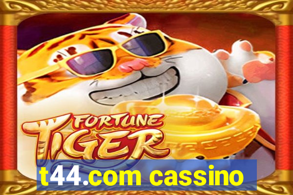 t44.com cassino